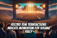 Record 70M Transactions Indicate Momentum for Solana Rally