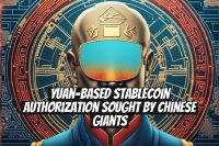 Yuan-Based Stablecoin Authorization Sought by Chinese Giants