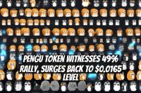 PENGU Token Witnesses 49% Rally, Surges Back to $0.0165 Level