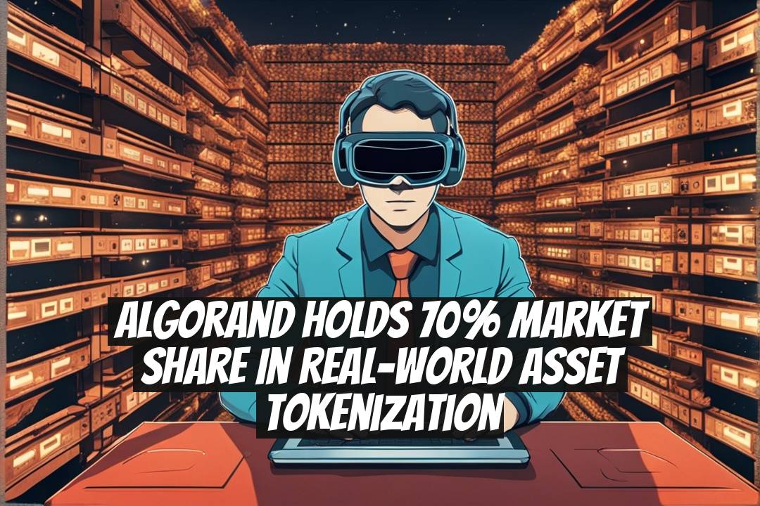 Algorand Holds 70% Market Share in Real-World Asset Tokenization