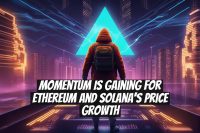 Momentum Is Gaining for Ethereum and Solana's Price Growth