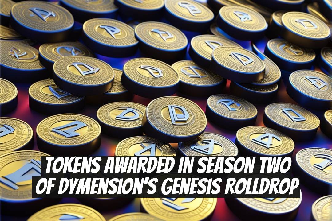 Tokens Awarded in Season Two of Dymension’s Genesis Rolldrop