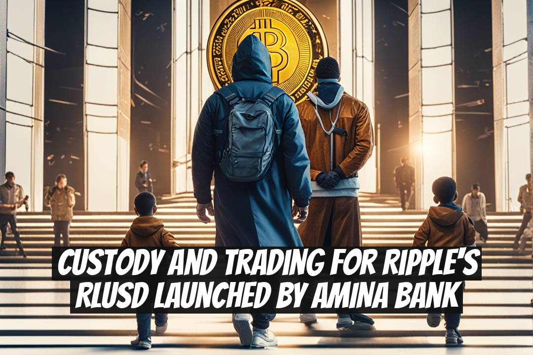 Custody and Trading for Ripple's RLUSD Launched by AMINA Bank
