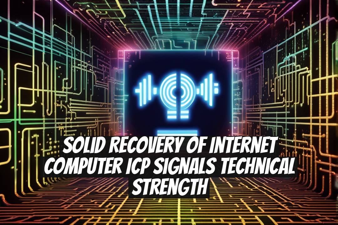 Solid Recovery of Internet Computer ICP Signals Technical Strength