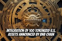 Integration of 100 Tokenized U.S. Assets Announced by BNB Chain