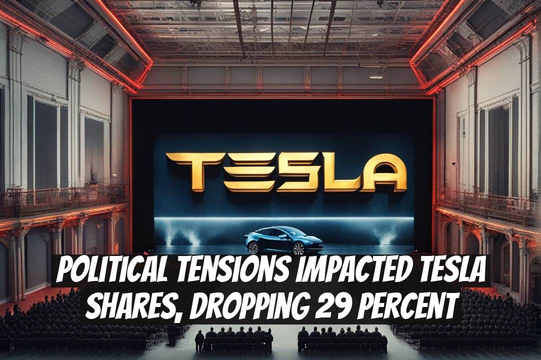 Political Tensions Impacted Tesla Shares, Dropping 29 Percent