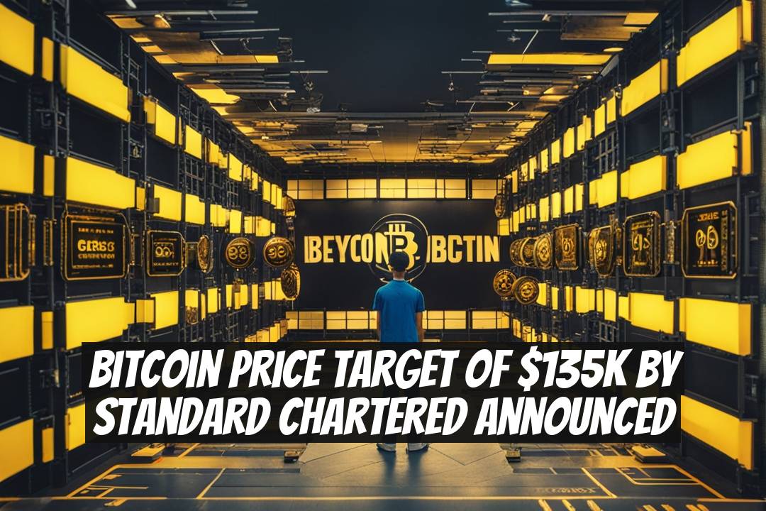 Bitcoin Price Target of $135K by Standard Chartered Announced