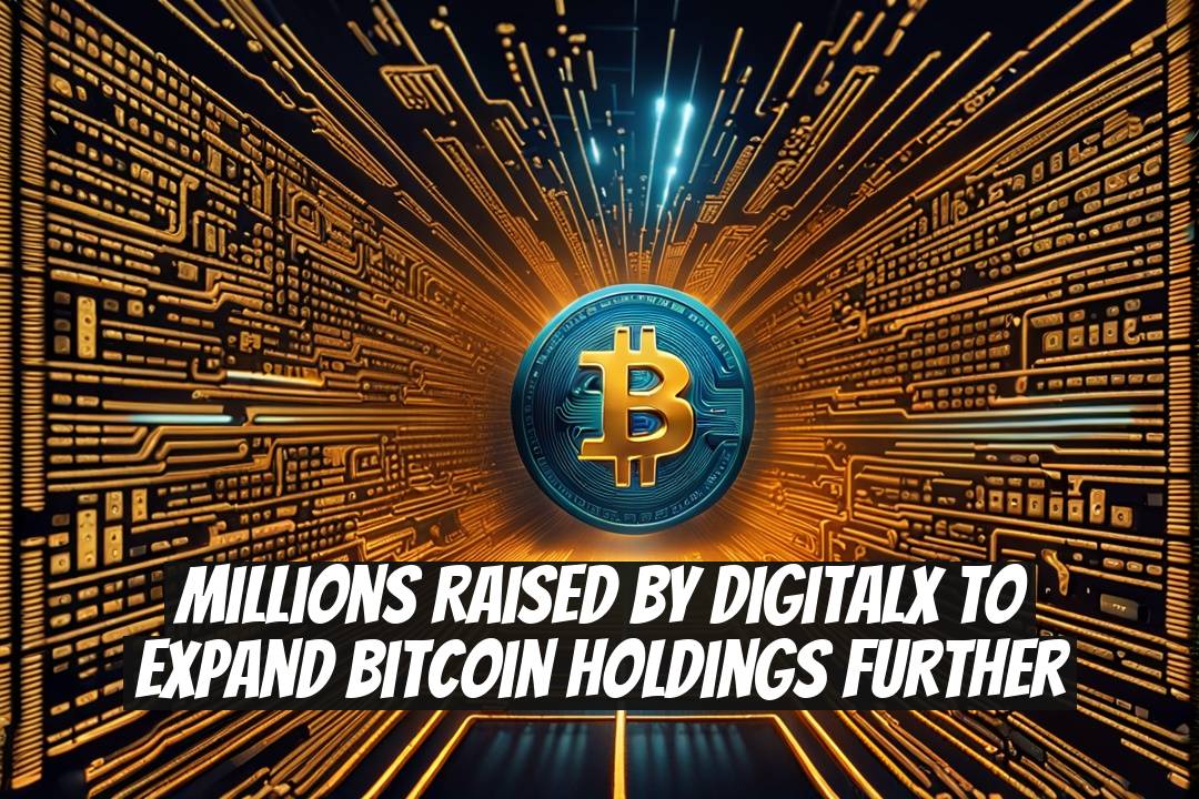 Millions Raised by DigitalX to Expand Bitcoin Holdings Further