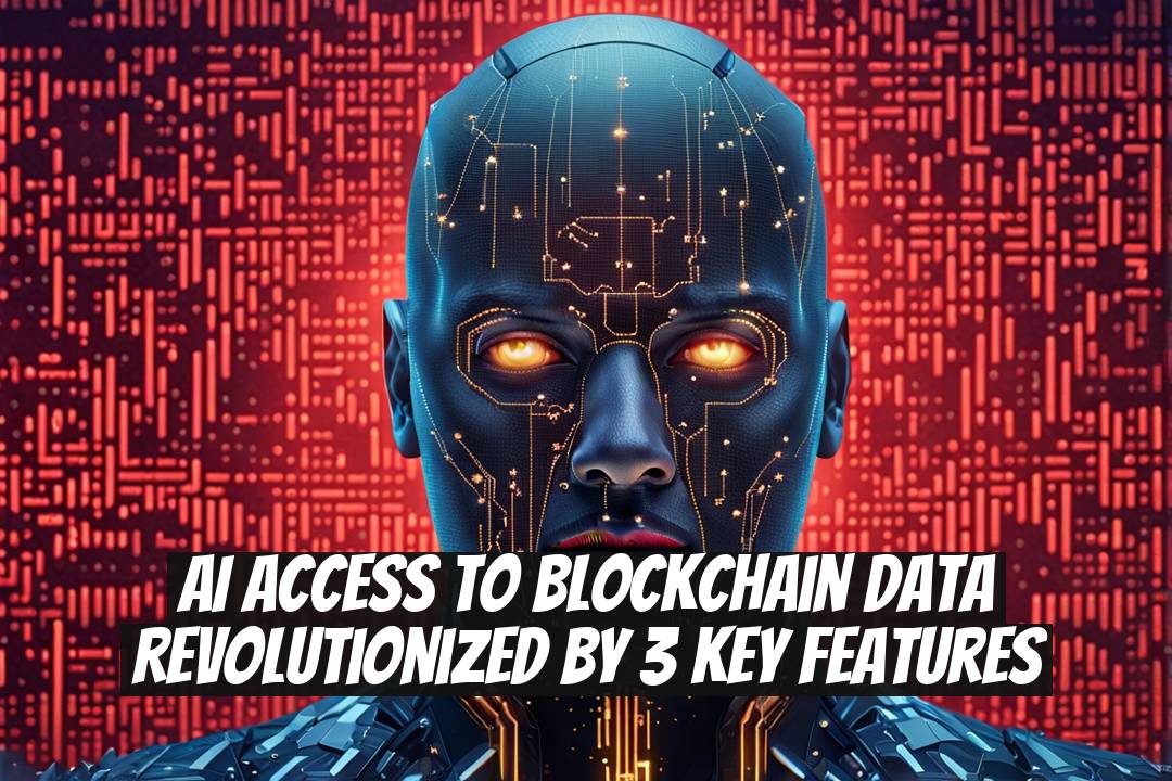 AI Access to Blockchain Data Revolutionized by 3 Key Features