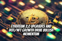 Ethereum 2.0 Upgrades and DeFi/NFT Growth Drive Bullish Momentum