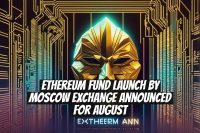 Ethereum Fund Launch by Moscow Exchange Announced for August