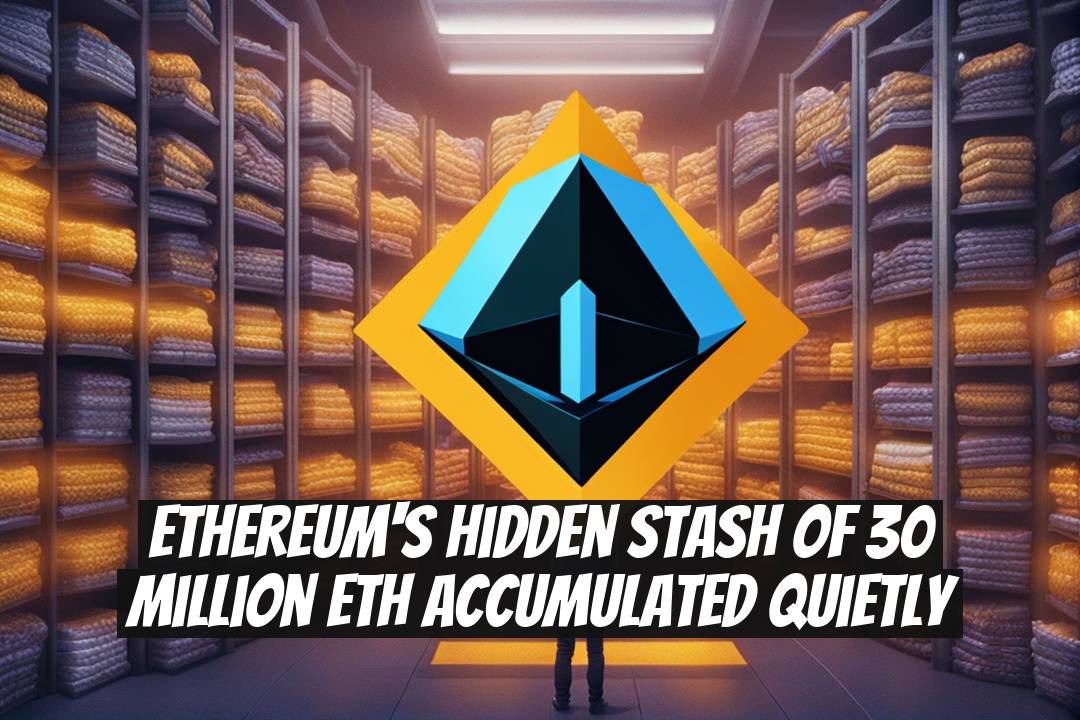 Ethereum's Hidden Stash of 30 Million ETH Accumulated Quietly