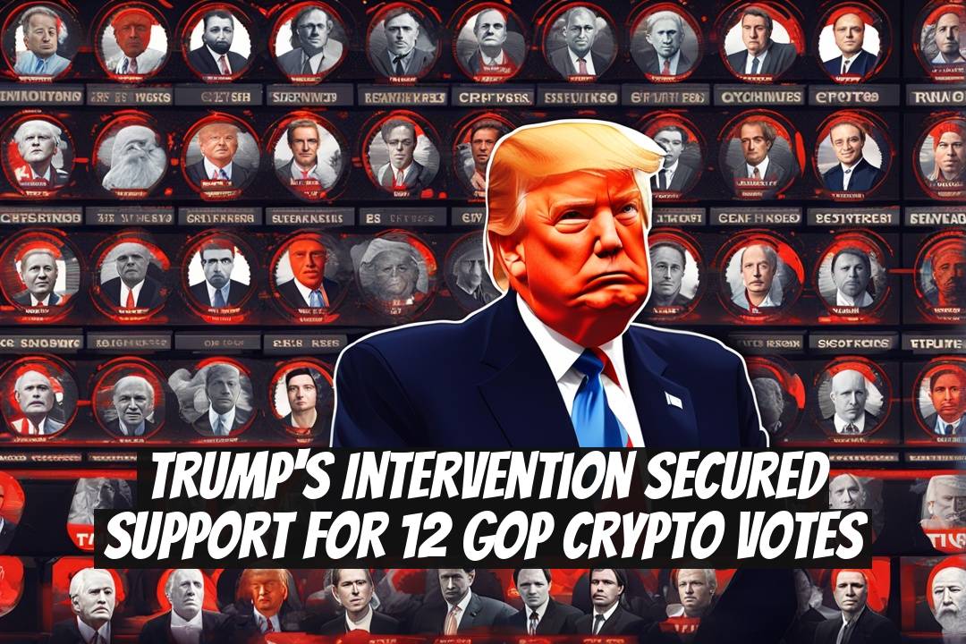 Trump's Intervention Secured Support for 12 GOP Crypto Votes