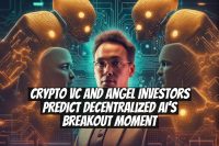 Crypto VC and Angel Investors Predict Decentralized AI’s Breakout Moment