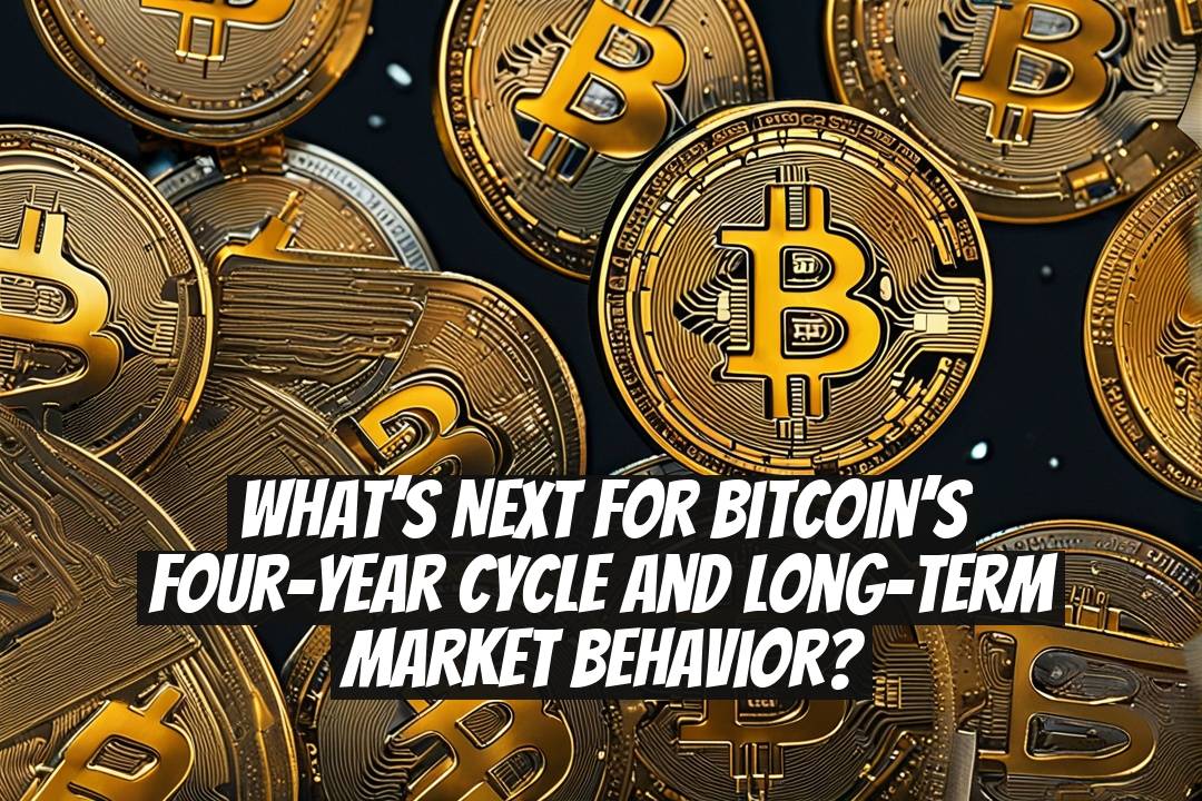 What’s next for Bitcoin’s four-year cycle and long-term market behavior?