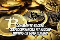 Commodity-Backed Cryptocurrencies Hit Record Minting on Gold Demand