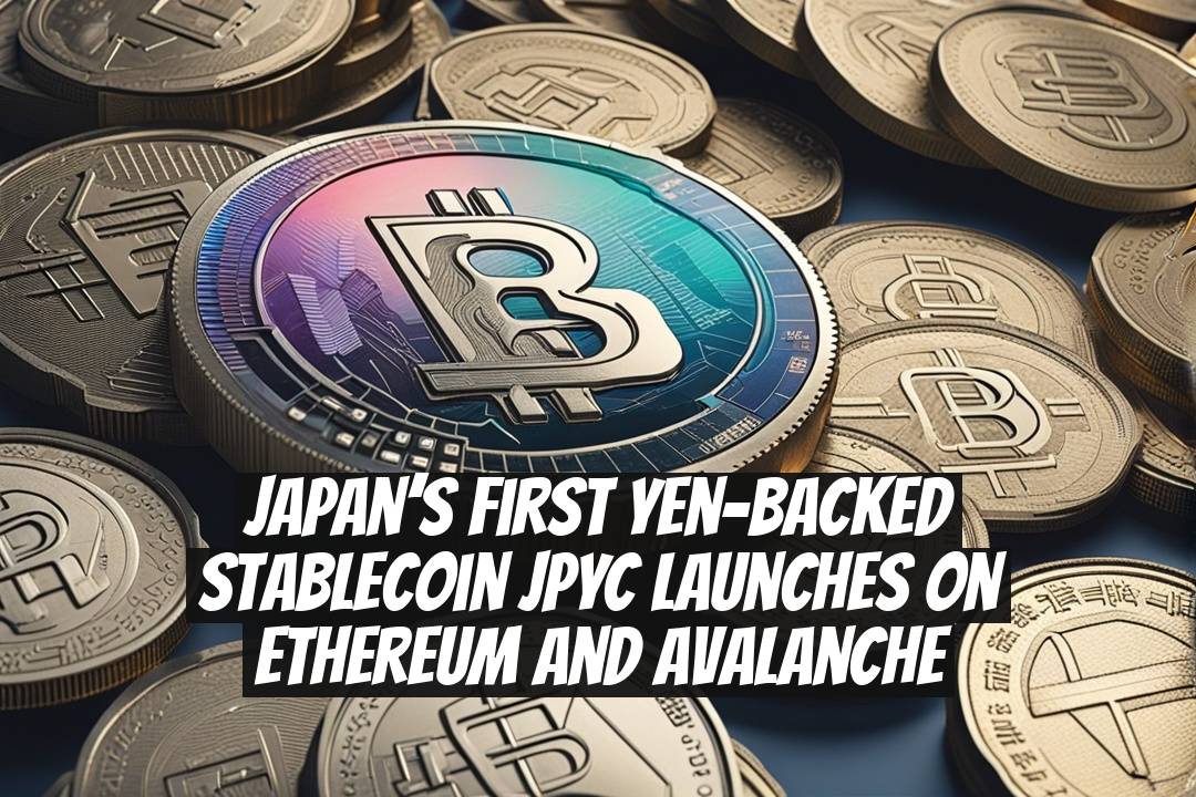 Japan’s first yen-backed stablecoin JPYC launches on Ethereum and Avalanche