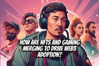 How Are NFTs and Gaming Merging to Drive Web3 Adoption?