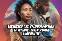LayerZero and Caldera Partner to Advance Layer 2 Data Availability