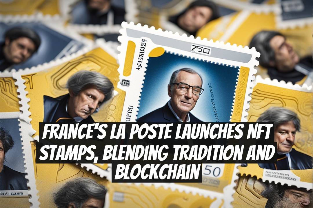 France's La Poste launches NFT stamps, blending tradition and blockchain