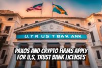 Paxos and Crypto Firms Apply for U.S. Trust Bank Licenses