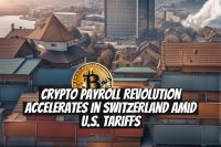 Crypto Payroll Revolution Accelerates in Switzerland Amid U.S. Tariffs