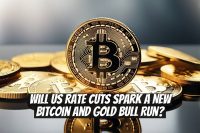 Will US Rate Cuts Spark a New Bitcoin and Gold Bull Run?