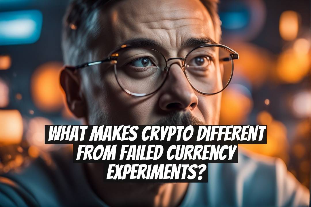 What Makes Crypto Different From Failed Currency Experiments?