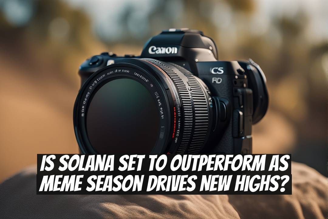 Is Solana Set to Outperform as Meme Season Drives New Highs?