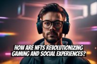 How Are NFTs Revolutionizing Gaming and Social Experiences?