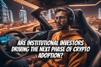 Are Institutional Investors Driving the Next Phase of Crypto Adoption?