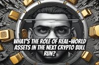 What’s the Role of Real-World Assets in the Next Crypto Bull Run?