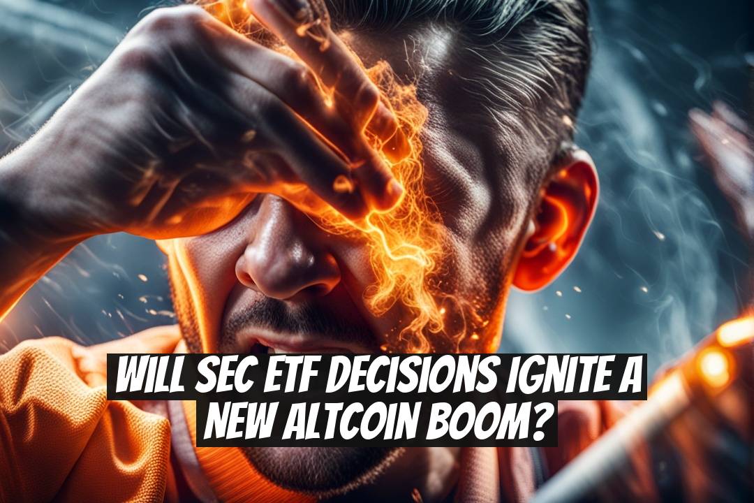 Will SEC ETF Decisions Ignite a New Altcoin Boom?