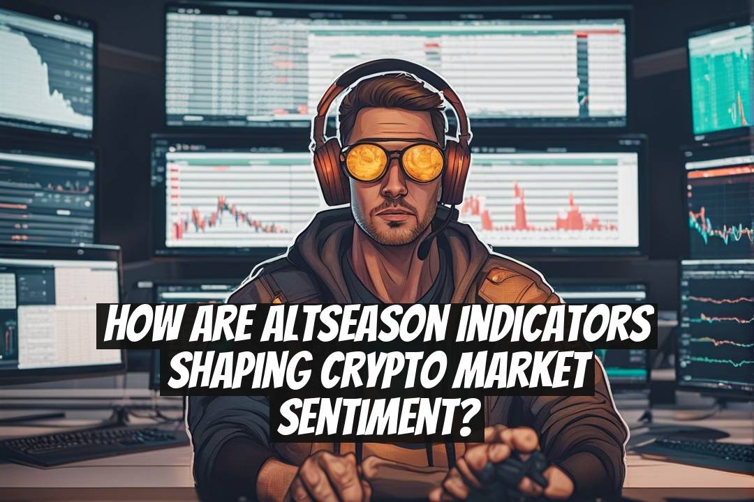 How Are Altseason Indicators Shaping Crypto Market Sentiment?