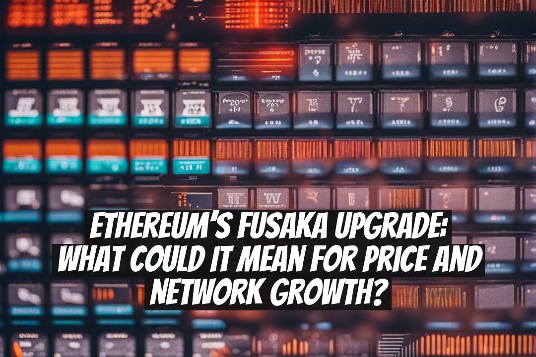 Ethereum’s Fusaka Upgrade: What Could It Mean for Price and Network Growth?