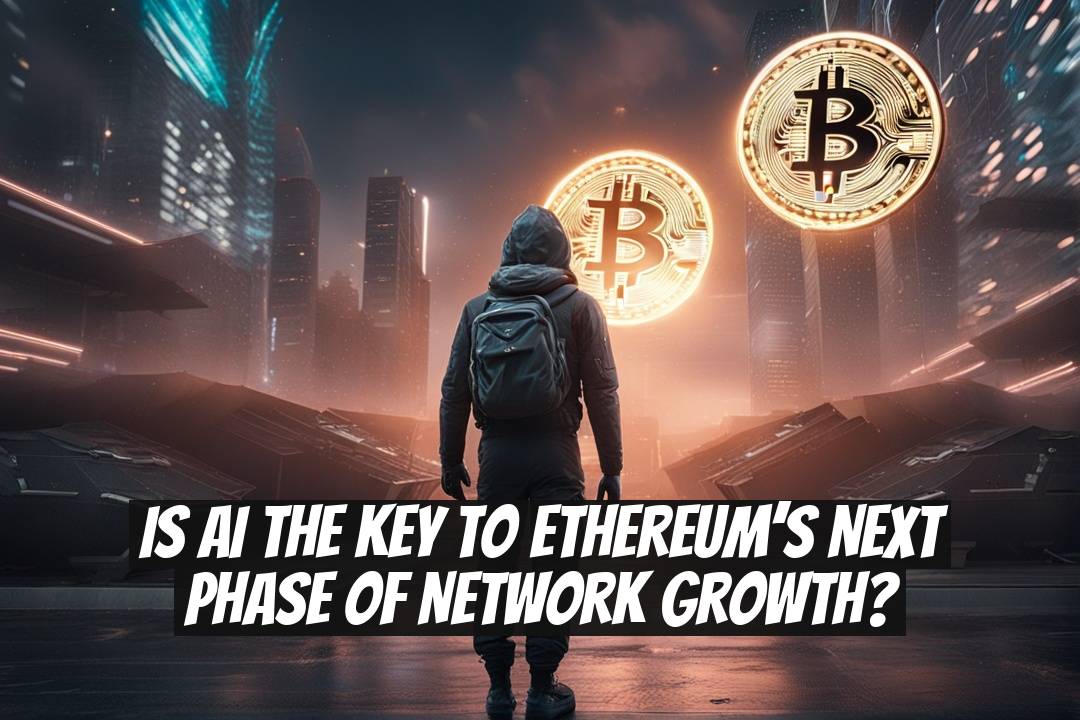 Is AI the Key to Ethereum’s Next Phase of Network Growth?
