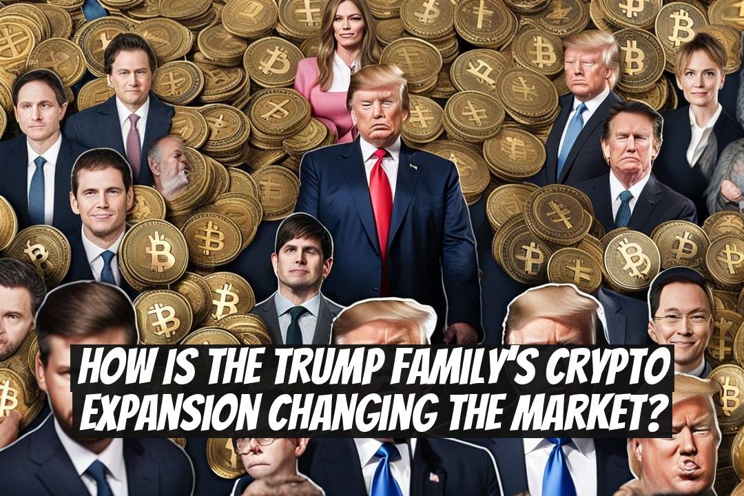How Is the Trump Family’s Crypto Expansion Changing the Market?