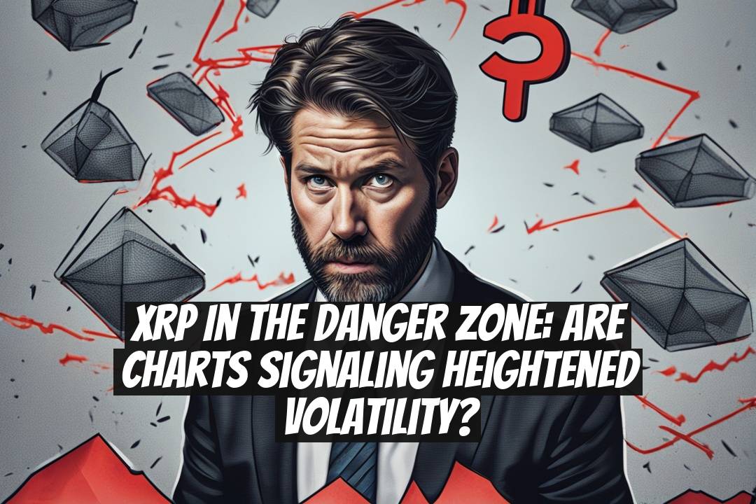 XRP in the danger zone: Are charts signaling heightened volatility?