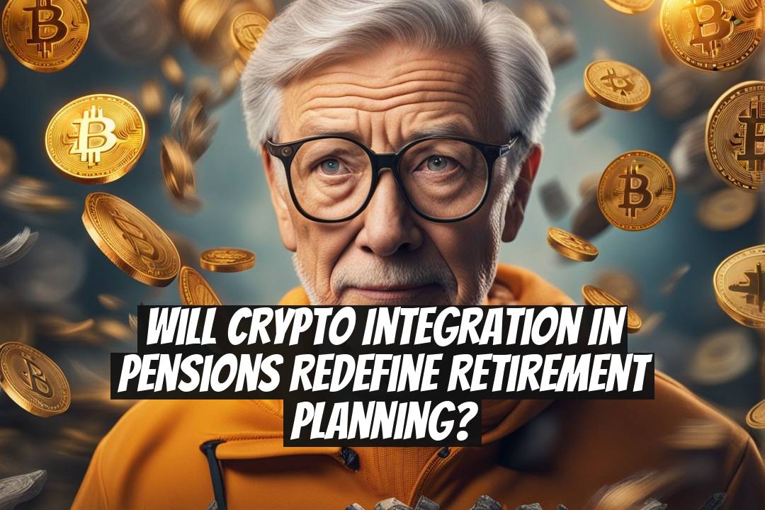 Will Crypto Integration in Pensions Redefine Retirement Planning?