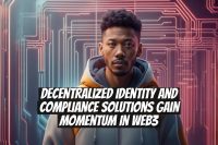 Decentralized identity and compliance solutions gain momentum in Web3