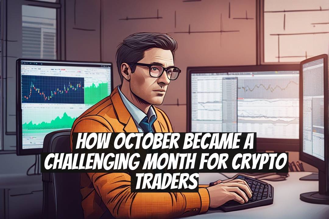 How October became a challenging month for crypto traders