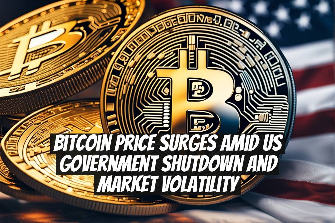 Bitcoin Price Surges Amid US Government Shutdown and Market Volatility