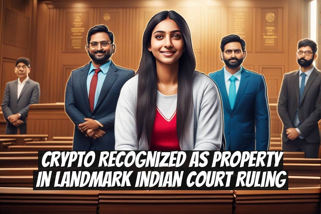 Crypto Recognized as Property in Landmark Indian Court Ruling
