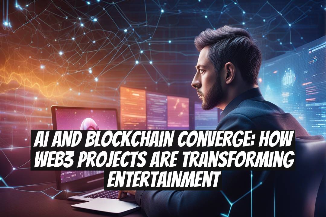 AI and blockchain converge: How Web3 projects are transforming entertainment