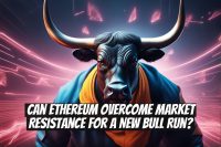 Can Ethereum Overcome Market Resistance for a New Bull Run?