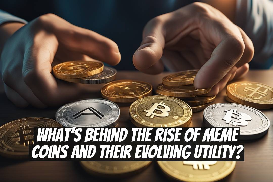 What’s behind the rise of meme coins and their evolving utility?