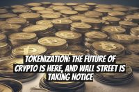 Tokenization: The Future of Crypto is Here, and Wall Street is Taking Notice