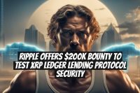 Ripple offers $200K bounty to test XRP Ledger lending protocol security