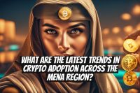 What Are the Latest Trends in Crypto Adoption Across the MENA Region?