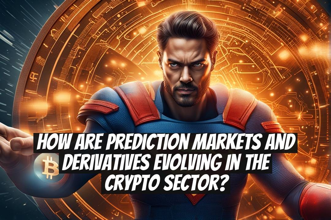 How are prediction markets and derivatives evolving in the crypto sector?